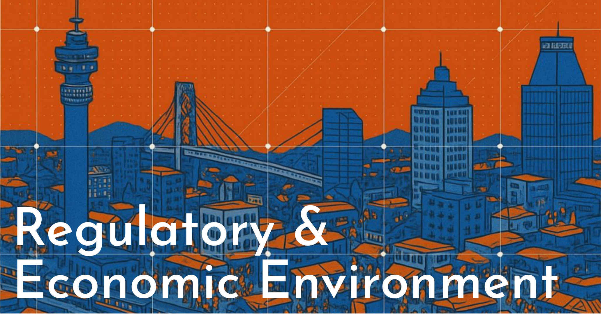 Regulatory and economic environment